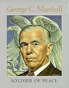 George C. Marshall, soldier of peace