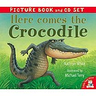 Here comes the crocodile