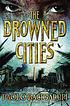The drowned cities 