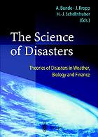 The science of disasters : climate disruptions, heart attacks, and market crashes