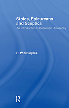 Stoics, Epicureans, and sceptics : an introduction to Hellenistic philosophy