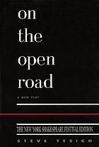 On the open road : a new play