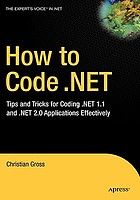 How to code .NET tips and tricks for coding .NET 1.1 and .NET 2.0 applications effectively