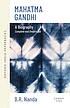 Mahatma Gandhi : a biography, complete and unabridged Mahatma Gandhi : a biography, complete and unabridged