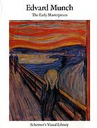 Edvard Munch : the early masterpieces