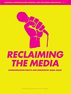 Reclaiming the media : communication rights and democratic media roles