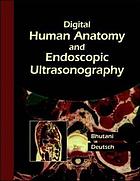Digital human anatomy and endoscopic ultrasonography
