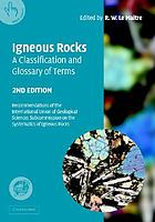 Igneous rocks : a classification and glossary of terms : recommendations of the International Union of Geological Sciences, Subcommission on the Systematics of Igneous Rocks