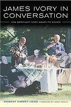 James Ivory in conversation : how Merchant Ivory makes its movies
