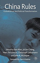 China rules : globalization and political transformation