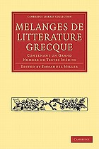 Mélanges de littérature grecque contenant un grand nombre de textes inédits