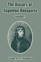 The history of Napoleon Bonaparte
