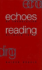 Echoes of translation : reading between texts