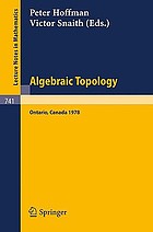 Algebraic topology, Waterloo 1978 : proceedings of a conference