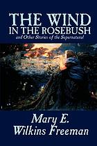 The wind in the rose-bush and other stories of the supernatural