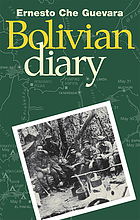 The Bolivian diary of Ernesto Che Guevara
