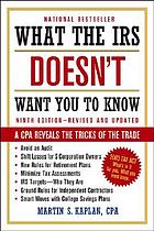 What the IRS doesn't want you to know : a CPA reveals the tricks of the trade