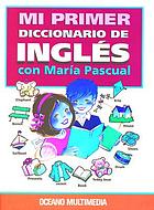 Mi primer diccionario de inglés con Maria Pascual