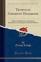 Technical chemists' handbook. Tables and methods of analysis for manufacturers of inorganic chemical products