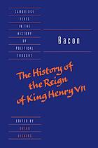 The history of the reign of King Henry VII and selected works