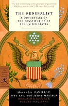 The Federalist : a commentary on the Constitution of the United States