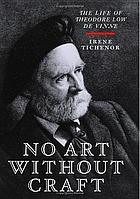 No art without craft : the life of Theodore Low De Vinne, printer