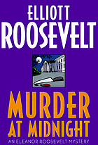 Murder at midnight : an Eleanor Roosevelt mystery