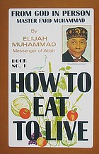How to eat to liveHow to eat to live. Book one