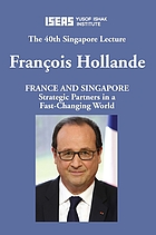 France and Singapore : strategic partners in a fast-changing world