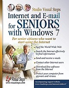 Internet and e-mail for seniors with Windows 7 : for everyone who wants to learn to use the Internet at a later age