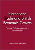 International trade and British economic growth : from the eighteenth century to the present day