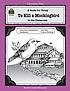 A guide for using To kill a mockingbird in the classroom  based on the novel written by Harper Lee