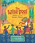 The wise fool : fables from the Islamic world 