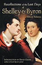 Recollections of the last days of Shelley and Byron