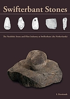 Swifterbant stones : the Neolithic stone and flint industry at Swifterbant (the Netherlands): from stone typology and flint technology to site function