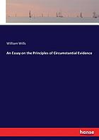 An essay on the principles of circumstantial evidence : illustrated by numerous cases
