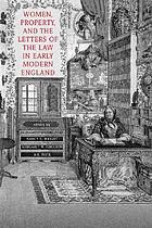 Women, property, and the letters of the law in early modern England