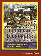 Cultural economics : markets and culture : cases and materials