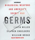 Germs : [biological weapons and America's secret war]