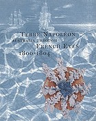 Terre Napoléon : Australia through French eyes, 1800-1804