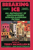 Breaking ice : an anthology of contemporary African-American fiction