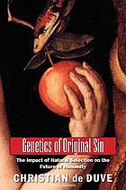 Genetics of original sin : the impact of natural selection on the future of humanity