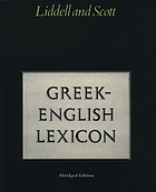 A lexicon abridged from Liddell and Scott's Greek-English lexicon