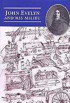 John Evelyn and his milieu