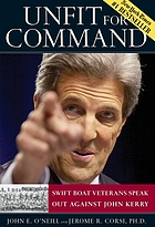 Unfit for command : swift boat veterans speak out against John Kerry