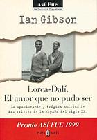 Lorca, Dalí : el amor que no pudo ser