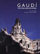 Gaudí, the man and his work