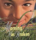 Morning has broken
