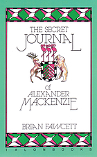 The secret journal of Alexander Mackenzie