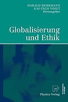 Globalisierung und Ethik : Ludwig-Erhard-Ringvorlesung an der Friedrich-Alexander-Universität Erlangen-Nürnberg